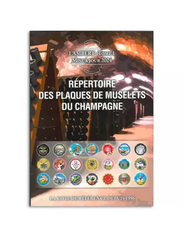 Répertoire des plaques de muselets du champagne - Tome 1 - Edition 2024 (LAMBERT)