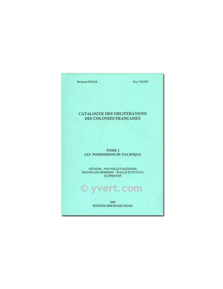 OBLITERATIONS DES COLONIES FRANCAISES Tome 1 : Les possessions du Pacifique
