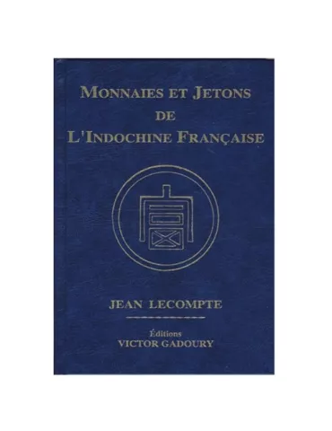 MONNAIES ET JETONS DE L´INDOCHINE FRANCAISE (2014)