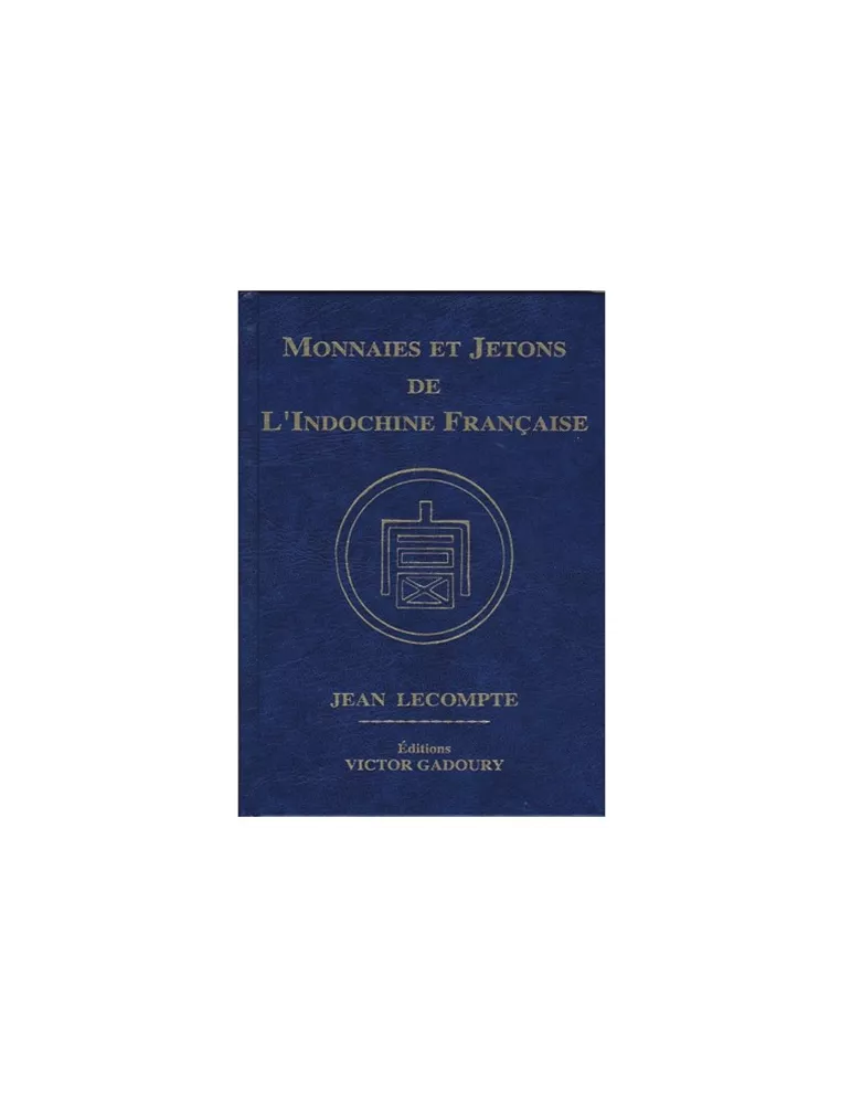 MONNAIES ET JETONS DE L´INDOCHINE FRANCAISE (2014)