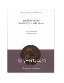 MÉDAILLES FRANCAISES DES XV, XVI ET XVII SIECLES