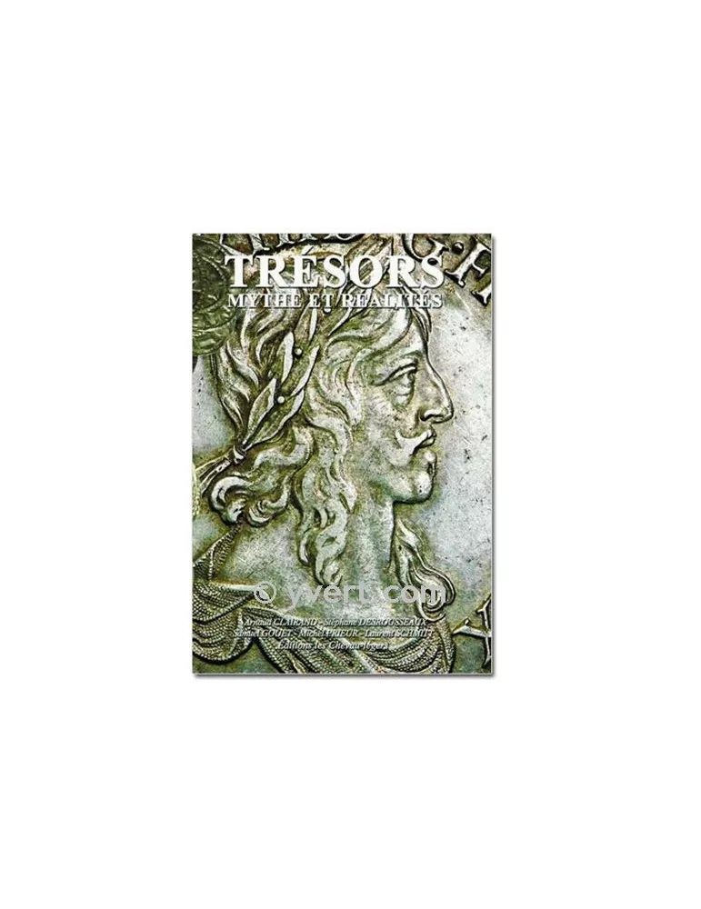 TRÉSORS : MYTHE ET RÉALITÉS (EDITIONS CHEVAU-LEGERS)