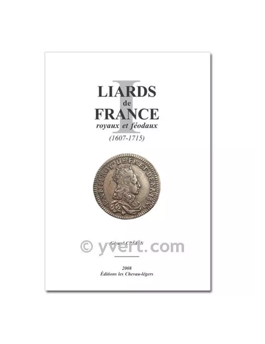 LIARDS DE FRANCE ROYAUX ET FEODAUX : 1607-1715