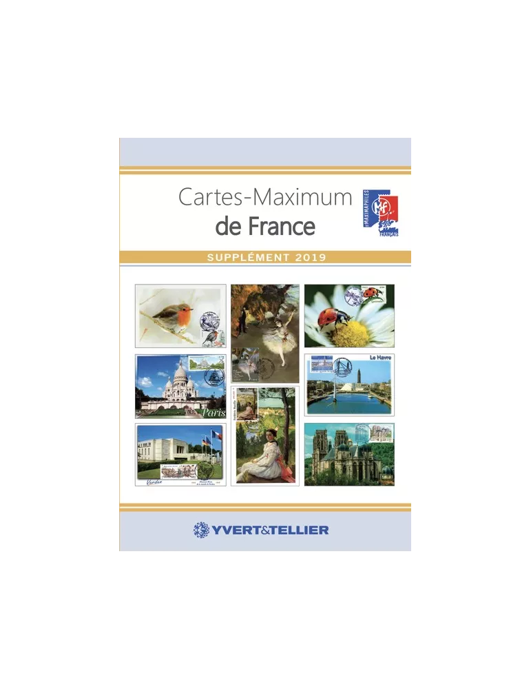 CATALOGUE DES CARTES MAXIMUM DE FRANCE (SUPPLEMENT 2019)