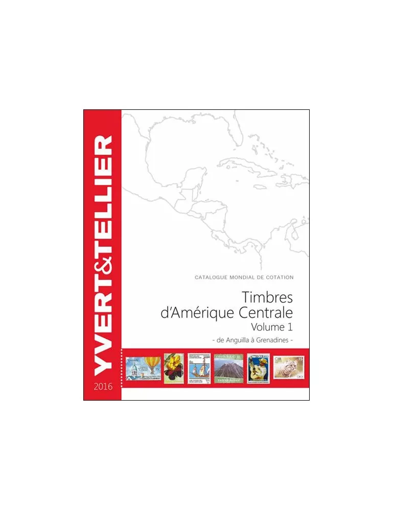 AMERIQUE CENTRALE Vol. 1 - 2016 (Catalogue des timbres des pays d'Amérique Centrale)