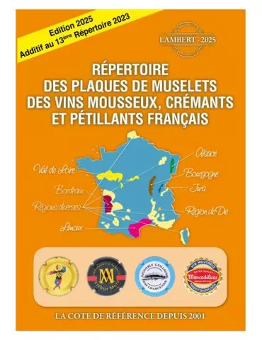 ADDITIF AU 13e REPERTOIRE DES PLAQUES DE MUSELETS DES VINS DE MOUSSEUX, CREMANTS ET PETILLANTS FRANCAIS