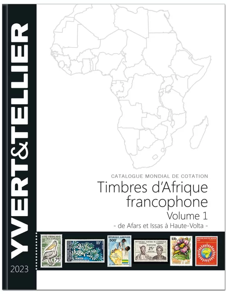 AFRIQUE FRANCOPHONE Volume 1 - 2023 (Catalogue des timbres des pays d´Afrique : de Afars et Issas à Haute-Volta)