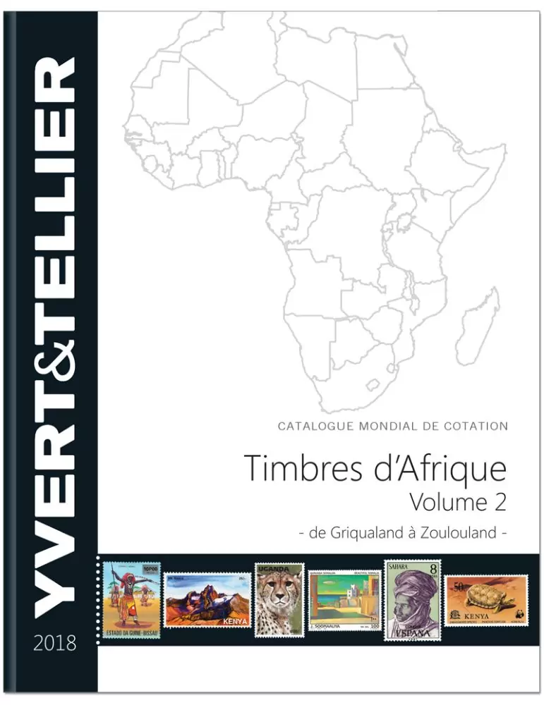 AFRIQUE Volume 2 - 2018 (Catalogue des timbres des pays d´Afrique de Griqualand à Zoulouland)