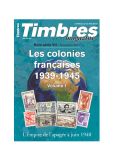 LES COLONIES FRANCAISES 1939-1945 VOL.1