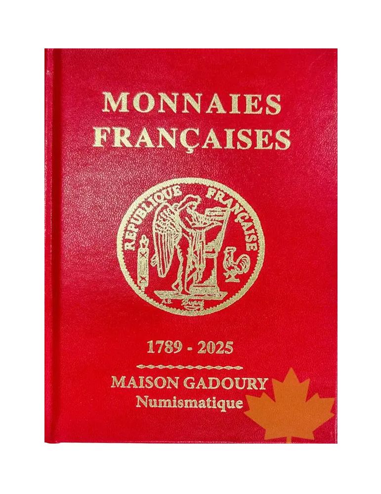 MONNAIES FRANCAISES : 1789-2025(EDITIONS GADOURY)
