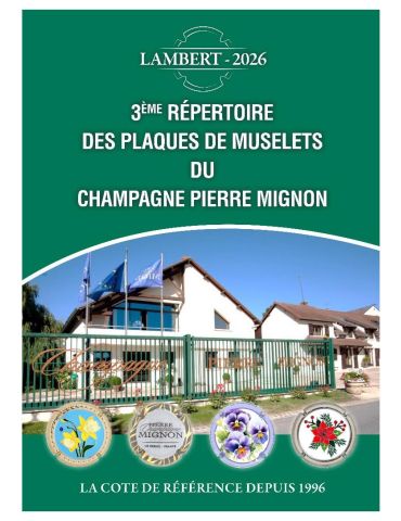 3eme REPERTOIRE DES PLAQUES DE MUSELETS DU CHAMPAGNE PIERRE MIGNON Edition 2026