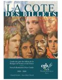 LA COTE DES BILLETS - GUIDE DES PRIX DES BILLETS DE LA BANQUE DE FRANCE ET DU TRÉSOR 1800-2000